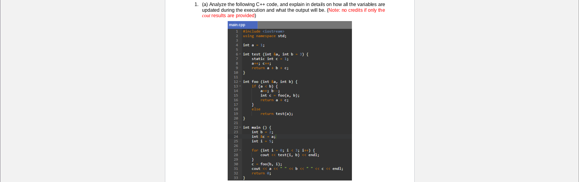 Solved 1. (a) Analyze the following C++ code, and explain in | Chegg.com