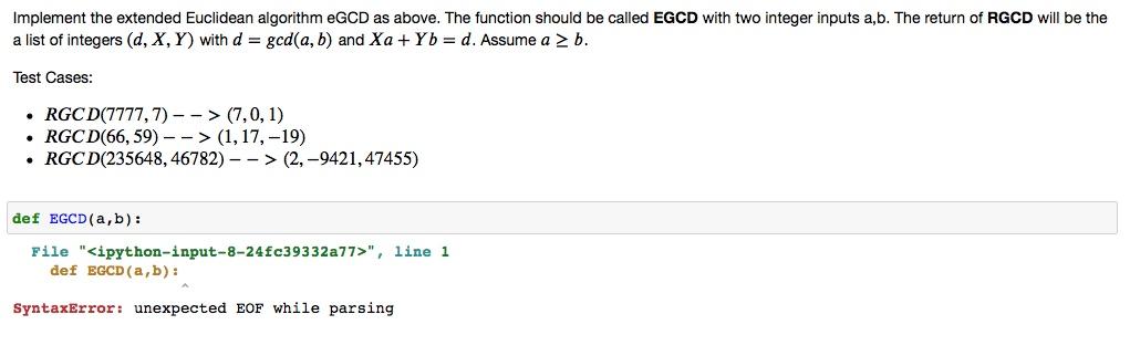 Solved Implement the extended Euclidean algorithm eGCD as | Chegg.com