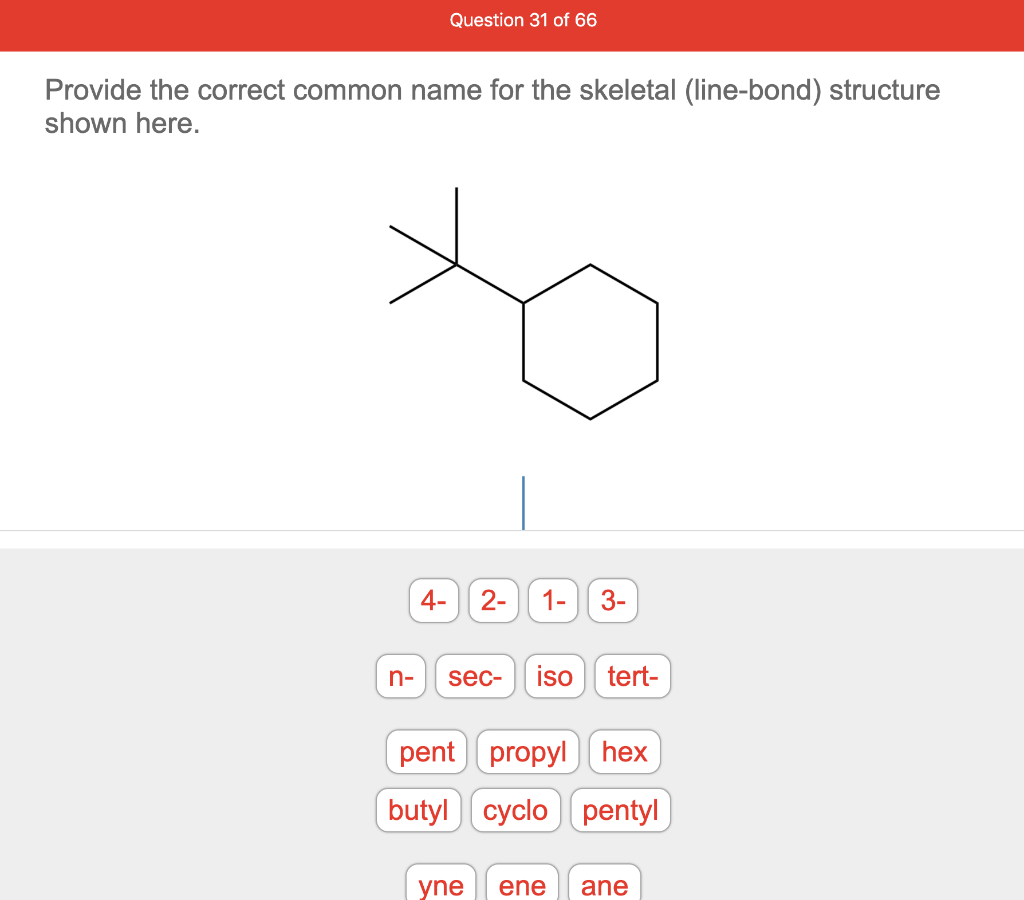 Solved Question 31 of 66 Provide the correct common name for | Chegg.com
