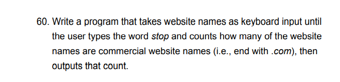 Solved • A valid commercial website input is one that ends | Chegg.com