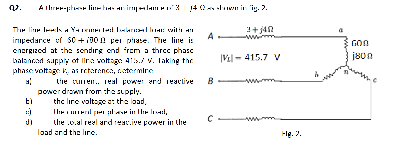 Solved Q2. A three-phase line has an impedance of 3 + j4 12 | Chegg.com