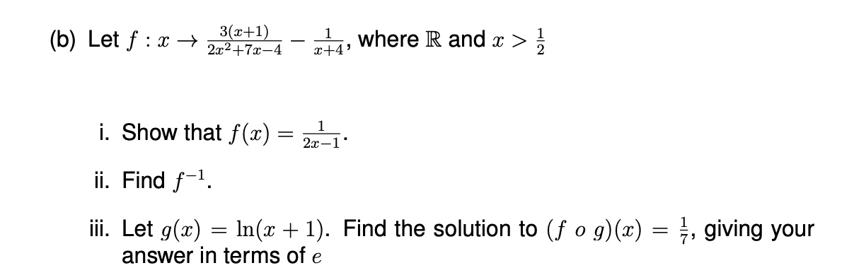 Solved (b) Let F:x→2x2+7x−43(x+1)−x+41, Where R And X>21 I. | Chegg.com