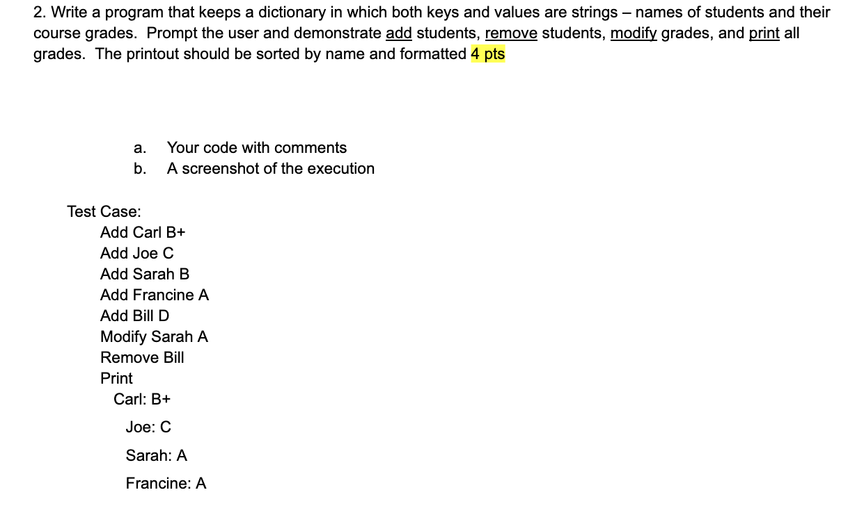 Solved 2. Write A Program That Keeps A Dictionary In Which | Chegg.com