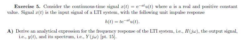 Solved Exercise 5. Consider the continuous-time signal | Chegg.com