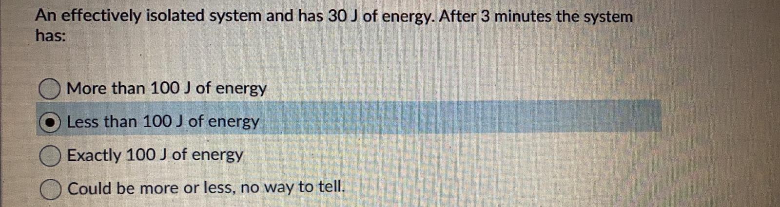 Solved An effectively isolated system and has 30 J of | Chegg.com