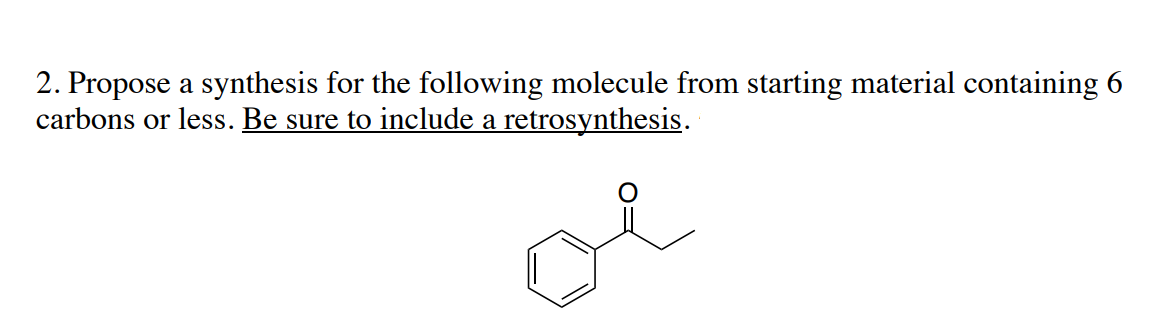 Solved 2. Propose a synthesis for the following molecule | Chegg.com