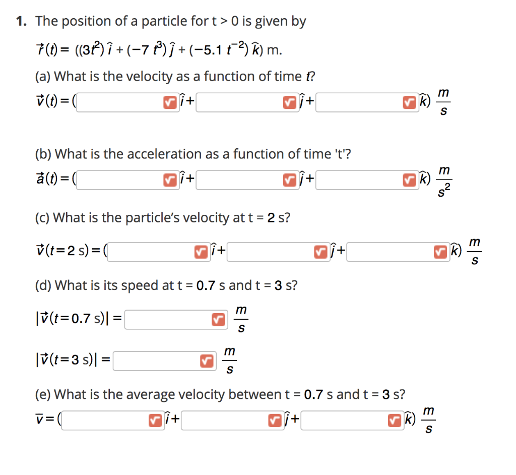 Solved 1 The Position Of A Particle For T 0 Is Given By Chegg Com