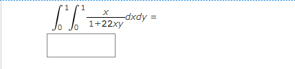 \( \int_{0}^{1} \int_{0}^{1} \frac{x}{1+22 x y} d x d y= \)