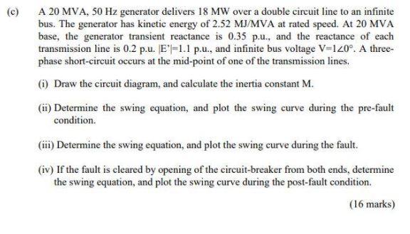 Solved A 20 MVA, 50 Hz generator delivers 18 MW over a | Chegg.com