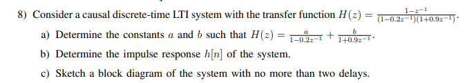 Solved 8) Consider a causal discrete-time LTI system with | Chegg.com