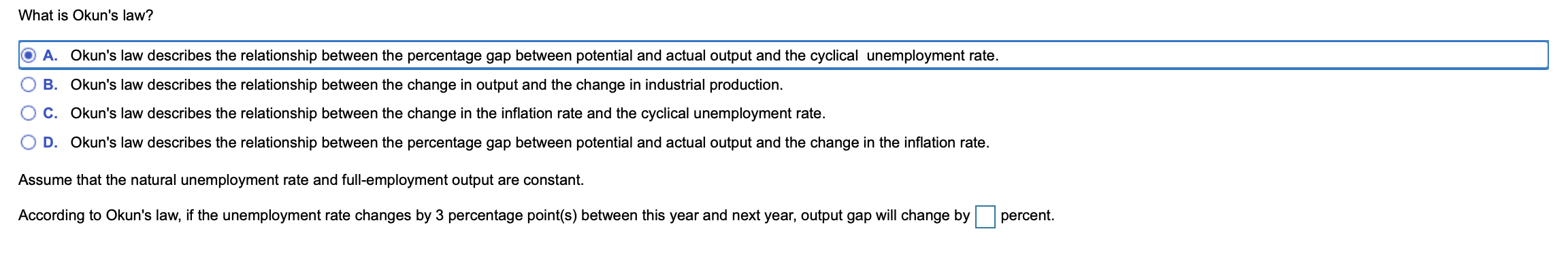 Solved What Is Okun's Law? O A. Okun's Law Describes The | Chegg.com