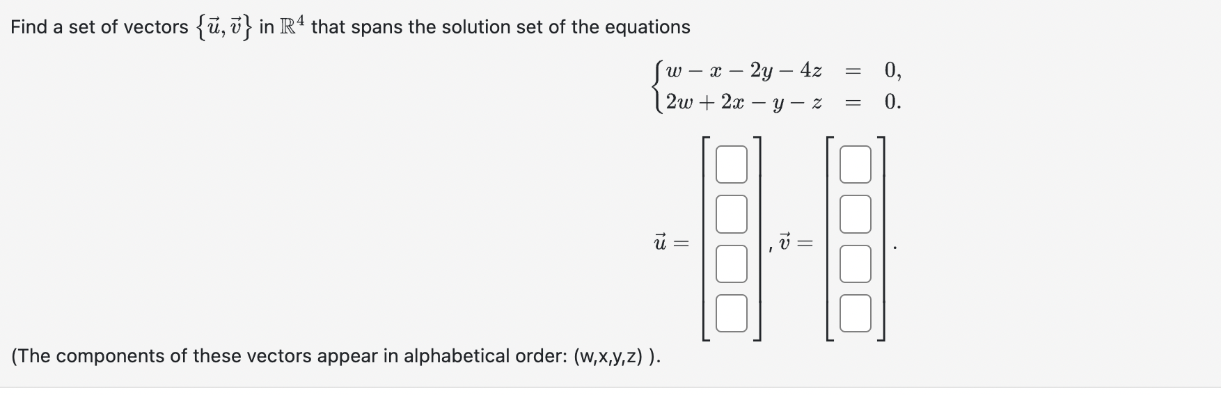 Solved Find a set of vectors {u,v} in R4 that spans the | Chegg.com