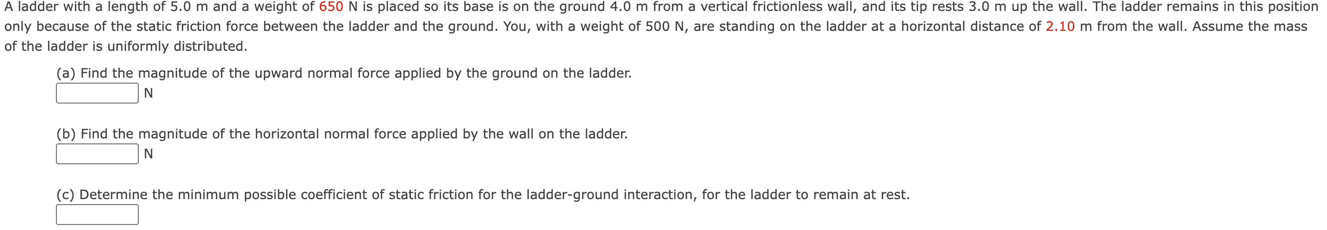 Solved A ladder with a length of 5.0 m and a weight of 650 N | Chegg.com