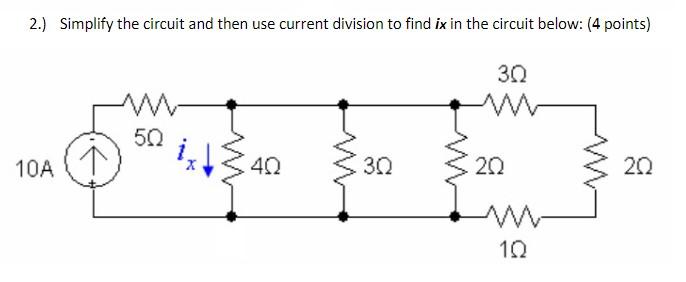 Solved 2.) Simplify the circuit and then use current | Chegg.com