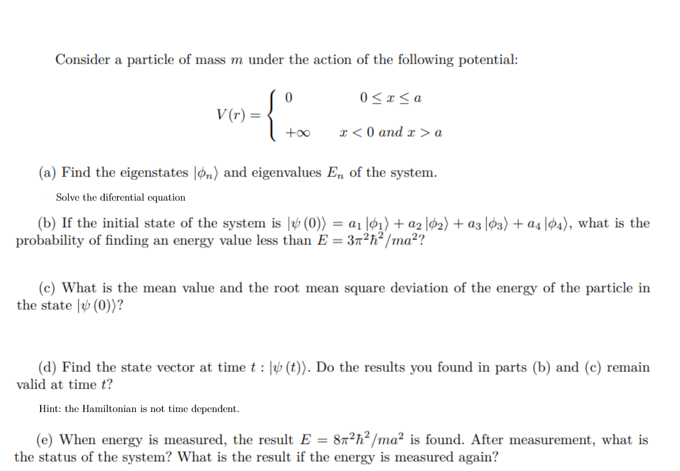 Solved Consider a particle of mass m under the action of the | Chegg.com