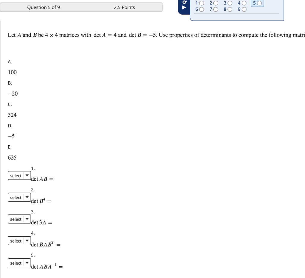 Solved Let A And B Be 4×4 Matrices With DetA=4 And DetB=−5. | Chegg.com