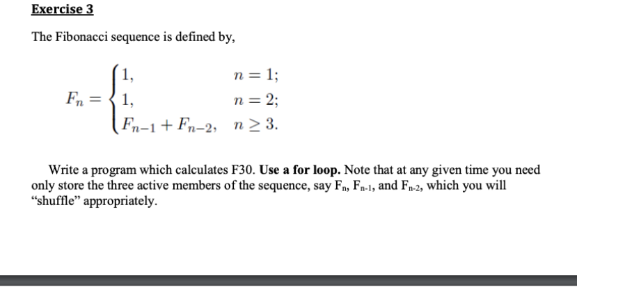 Solved Exercise 3 The Fibonacci sequence is defined by, Fn = | Chegg.com