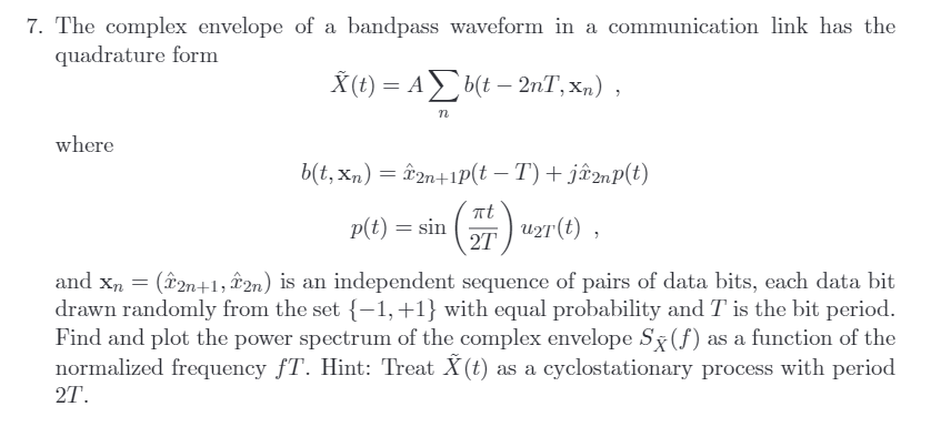 Solved 7. The complex envelope of a bandpass waveform in a | Chegg.com