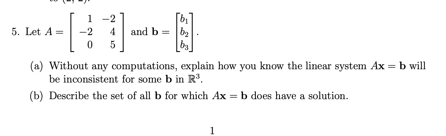 Solved 5. Let A=⎣⎡1−20−245⎦⎤ and b=⎣⎡b1b2b3⎦⎤ (a) Without | Chegg.com