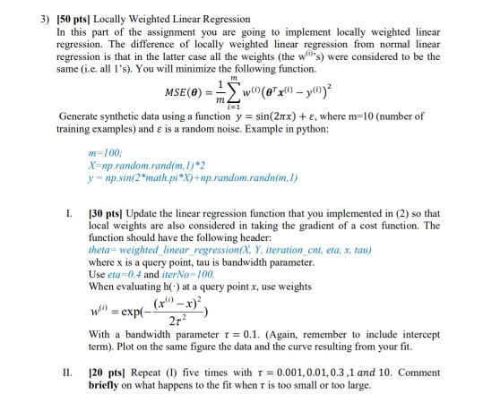 Solved 3) 150 pts Locally Weighted Linear Regression In this | Chegg.com