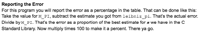 Reporting the Error
For this program you will report the error as a percentage in the table. That can be done like this: Take