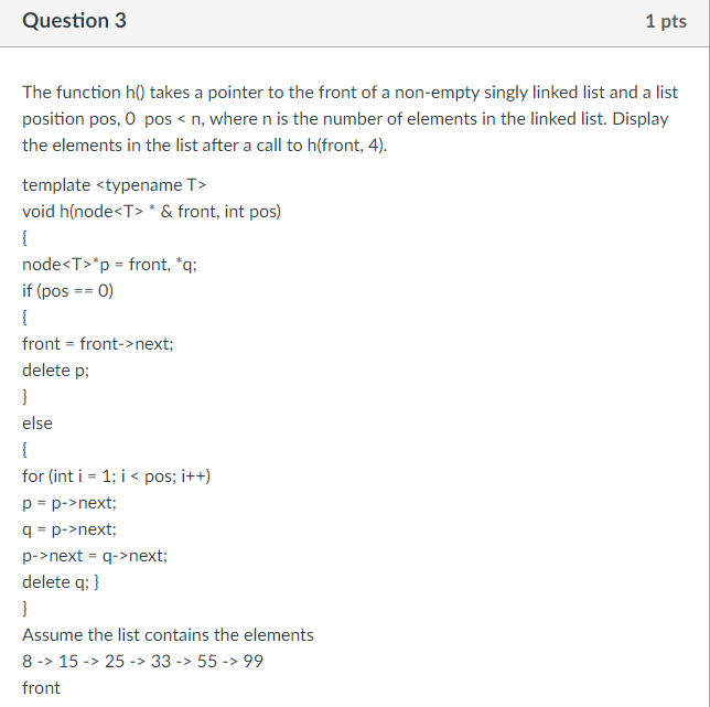 Solved Question 3 1 pts The function h() takes a pointer to | Chegg.com