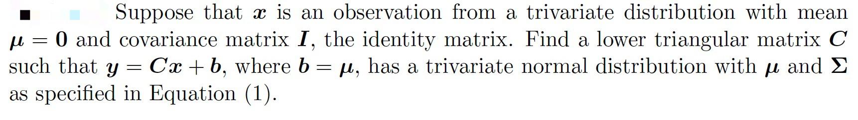 Solved Suppose that x is an observation from a trivariate | Chegg.com