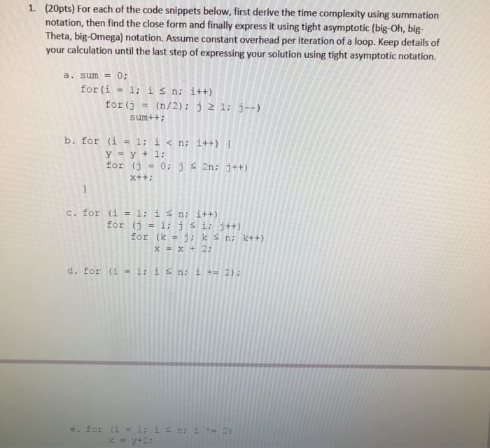 Solved Determine time complexities Big O big omega big Chegg