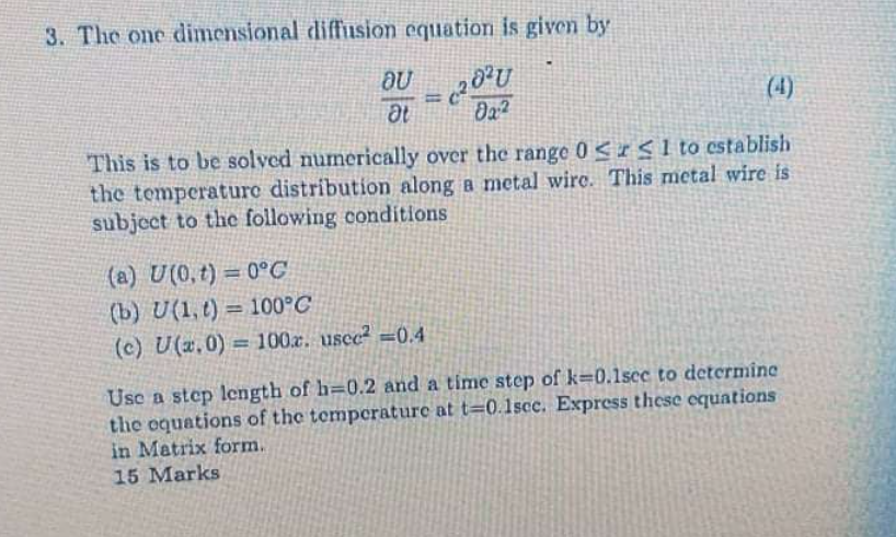 Solved 3. The one dimensional diffusion equation is given by | Chegg.com