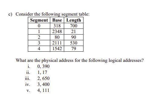 Solved c) Consider the following segment table: Segment Base | Chegg.com