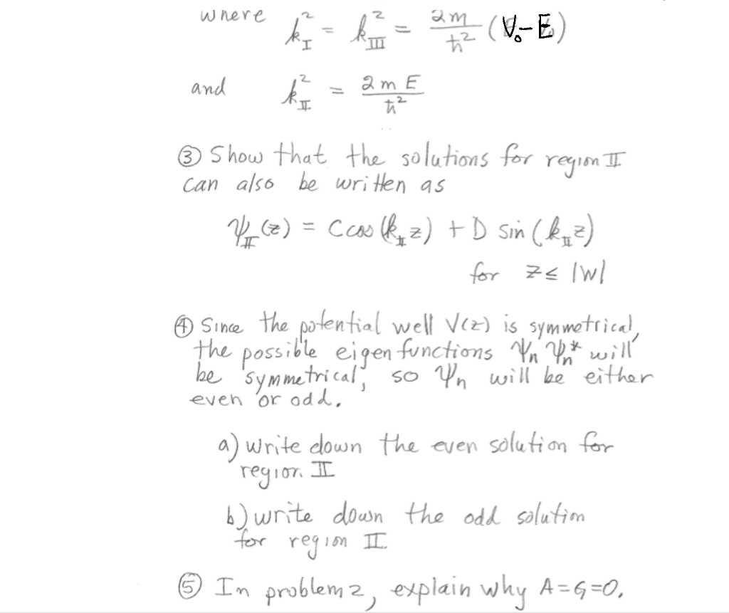 See below for a finite one dimensional well problem, | Chegg.com
