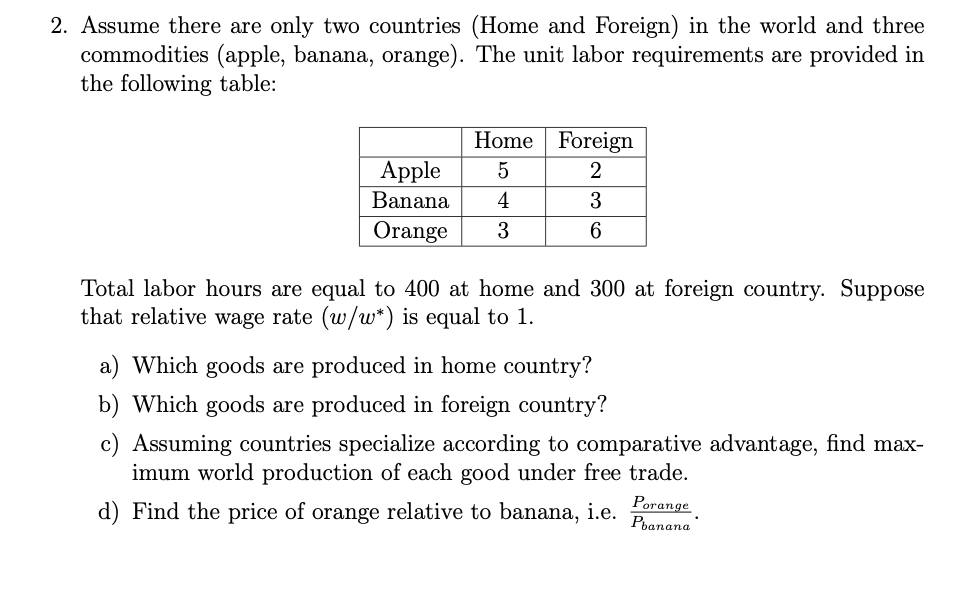 Solved 2. Assume There Are Only Two Countries (Home And | Chegg.com