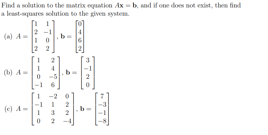 Solved Find A Solution To The Matrix Equation Ax = B, And If | Chegg.com