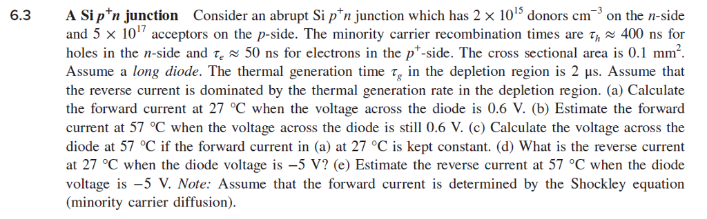 Consider an abrupt Si p+n junction which has 2 × 1015 | Chegg.com