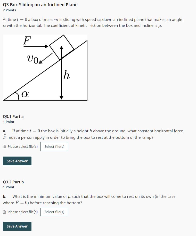 Solved Q3 Box Sliding on an Inclined Plane 2 Points At time