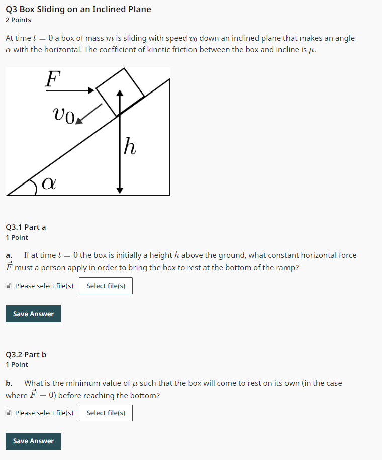 Solved Q3 Box Sliding on an Inclined Plane 2 Points At time | Chegg.com