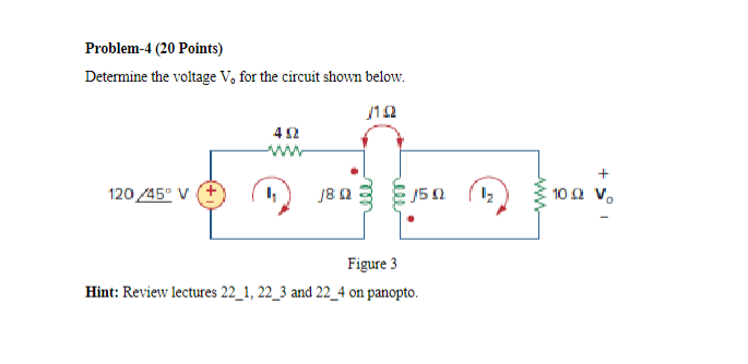 Solved Problem-4 (20 ﻿Points)Determine The Voltage V0 ﻿for | Chegg.com