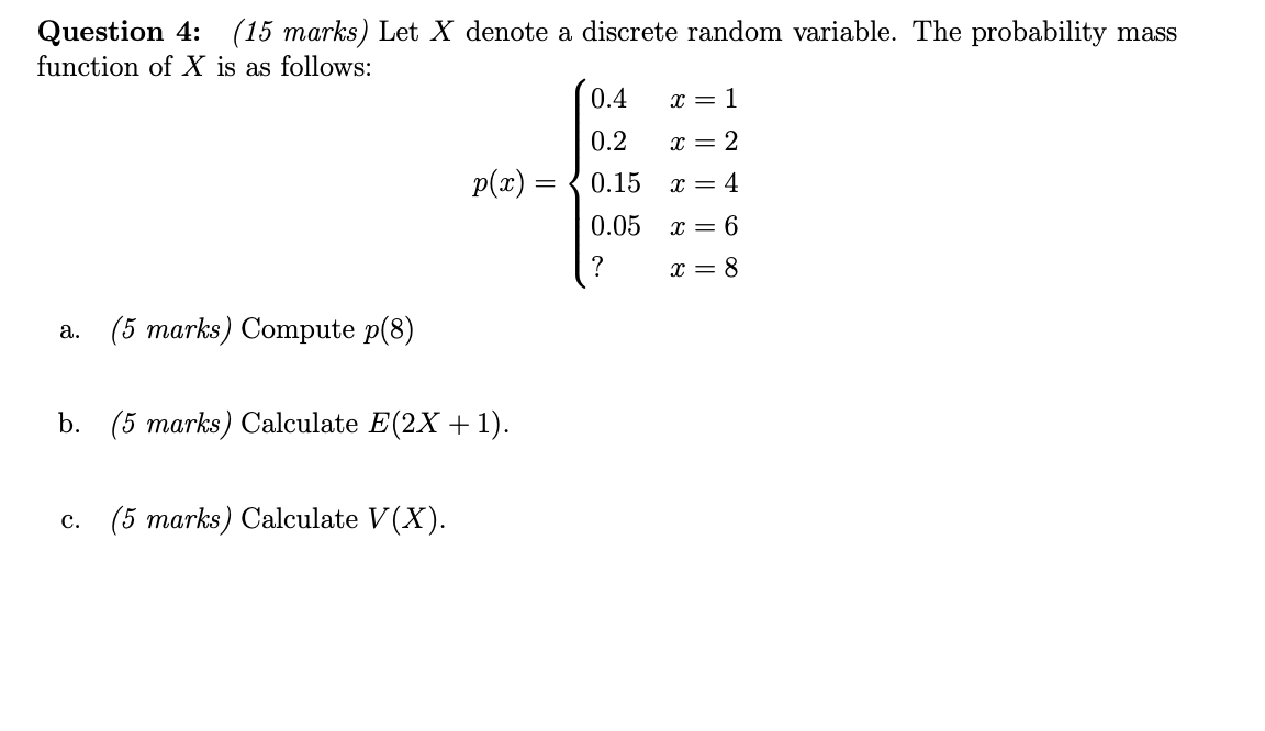 Solved Question 4: (15 marks) Let X denote a discrete random | Chegg.com