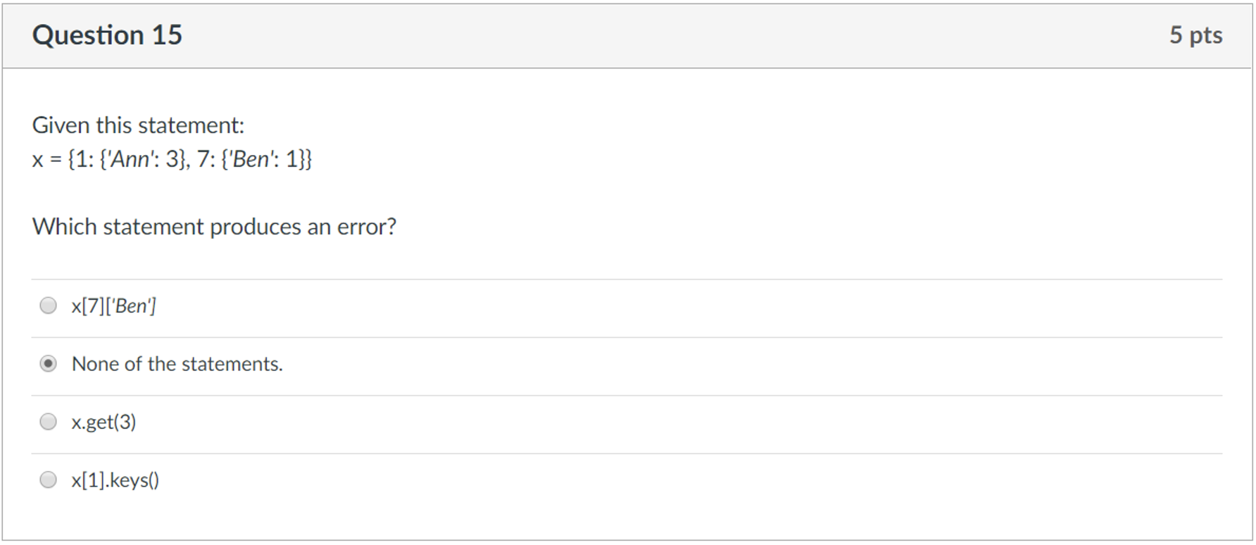 Solved Question 1 5 pts Given the code segment below: if | Chegg.com