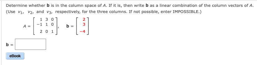 Solved Determine Whether B Is In The Column Space Of A. If | Chegg.com