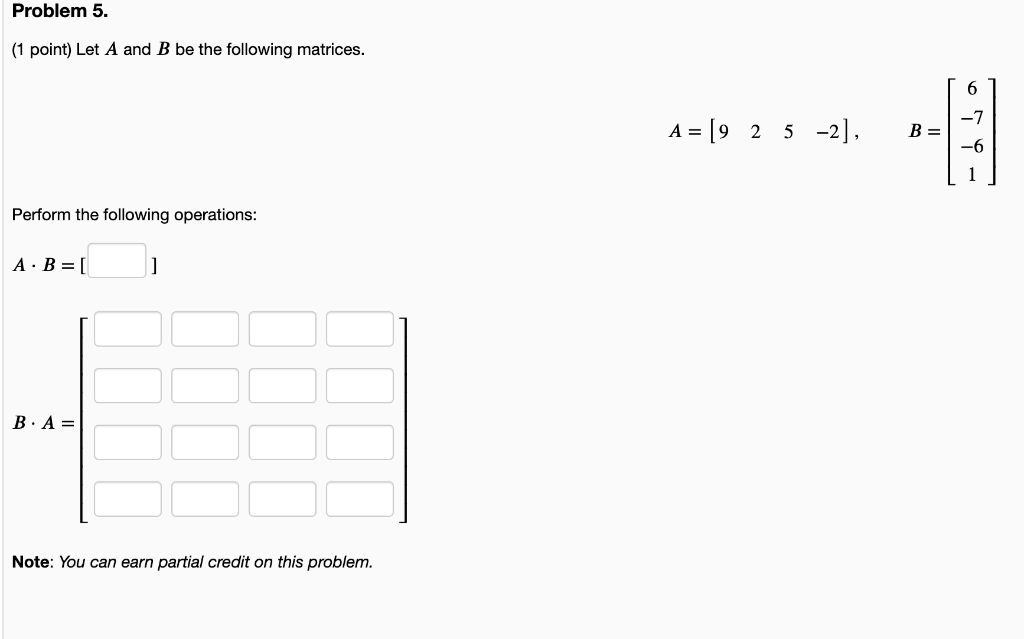 Solved Problem 5. (1 Point) Let A And B Be The Following | Chegg.com