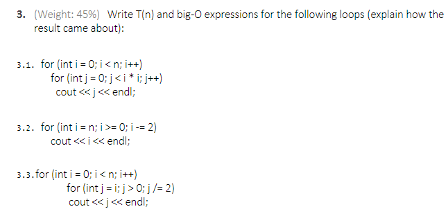 Solved 3. Write T(n) and big-O expressions for the following | Chegg.com