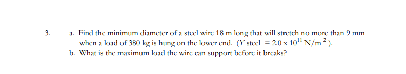 Solved 3. a. Find the minimum diameter of a steel wire 18 m | Chegg.com