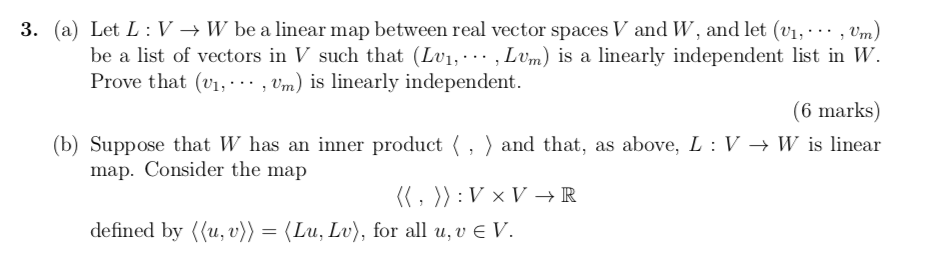 Solved 3. (a) Let L: V + W be a linear map between real | Chegg.com