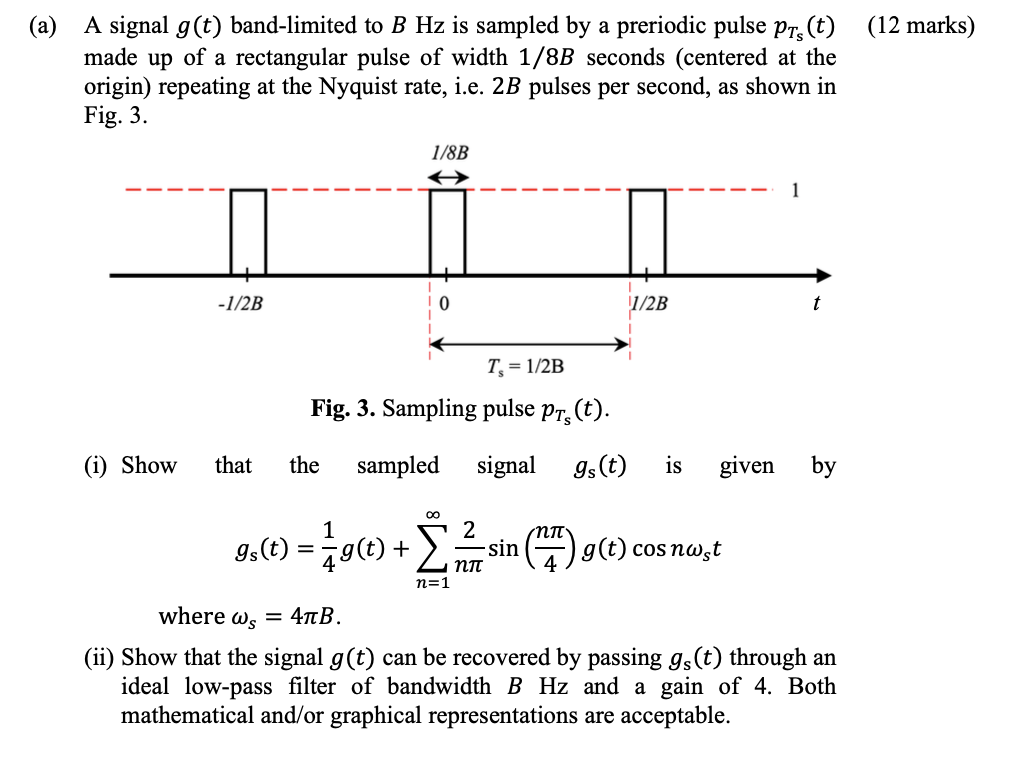 Solved a A Signal G t Band limited To B Hz Is Sampled By Chegg