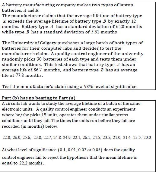 Solved A battery manufacturing company makes two types of
