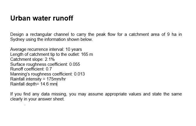 Solved Urban water runoff Design a rectangular channel to | Chegg.com