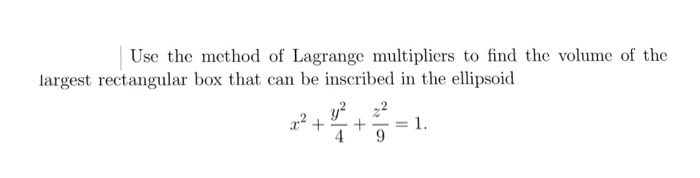 Solved Use the method of Lagrange multipliers to find the | Chegg.com