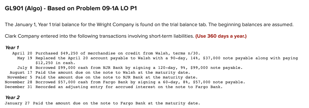 GL901 (Algo) - Based on Problem 09-1A LO P1
The January 1 , Year 1 trial balance for the Wright Company is found on the trial