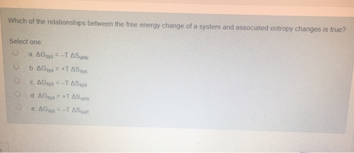 Solved Which of the relationships between the free energy | Chegg.com